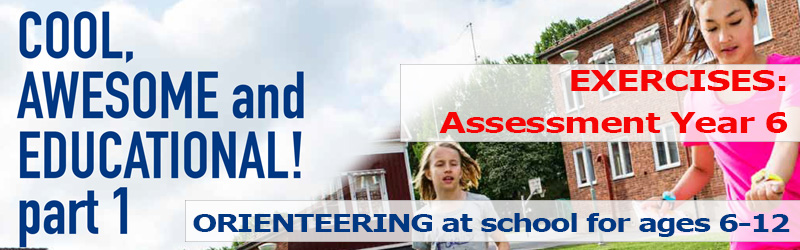 Orienteering at school for ages 6-12, Chapter 24: Assessment Year 6