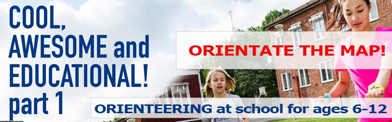 Orienteering at school for ages 6-12, Chapter 15: ORIENTATE THE MAP!