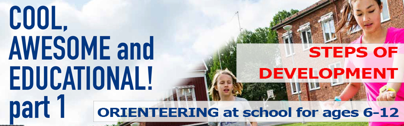 Orienteering at school for ages 6-12, Chapter 13: STEPS OF DEVELOPMENT